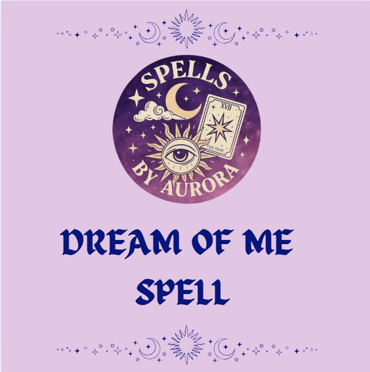 Dream Of Me Spell
